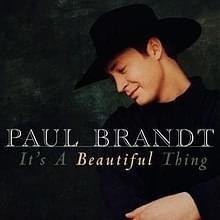 It’s A Beautiful Thing by Paul Brandt