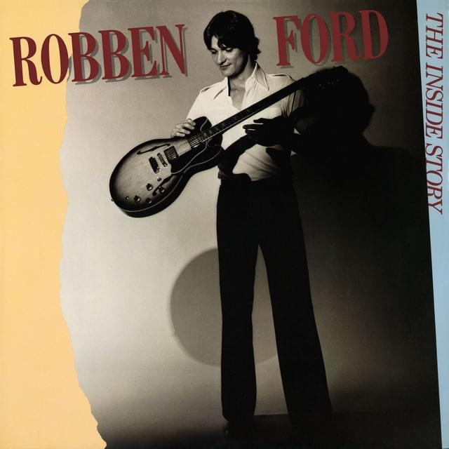 The Inside Story by Robben Ford