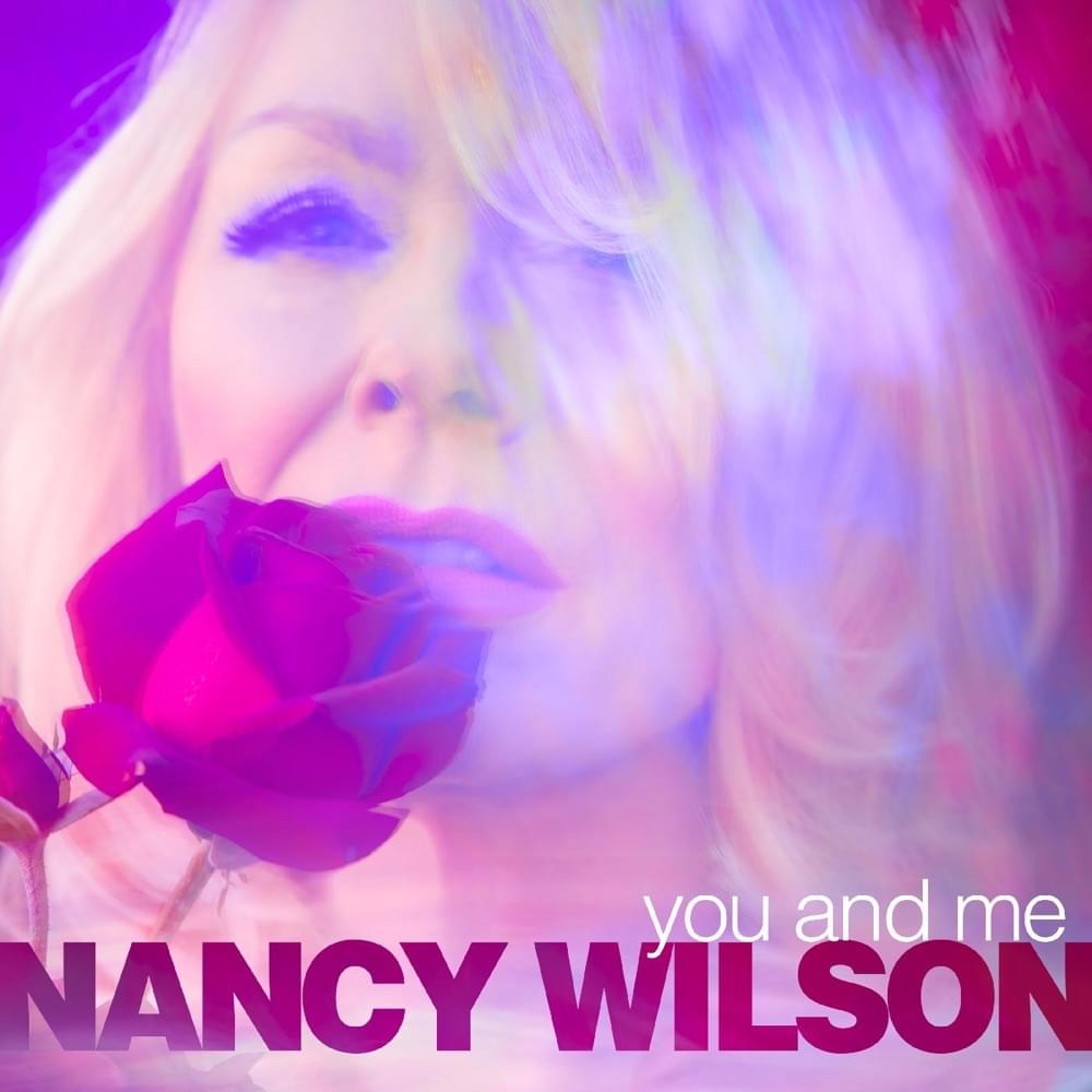 You and Me by Nancy Wilson (Heart)