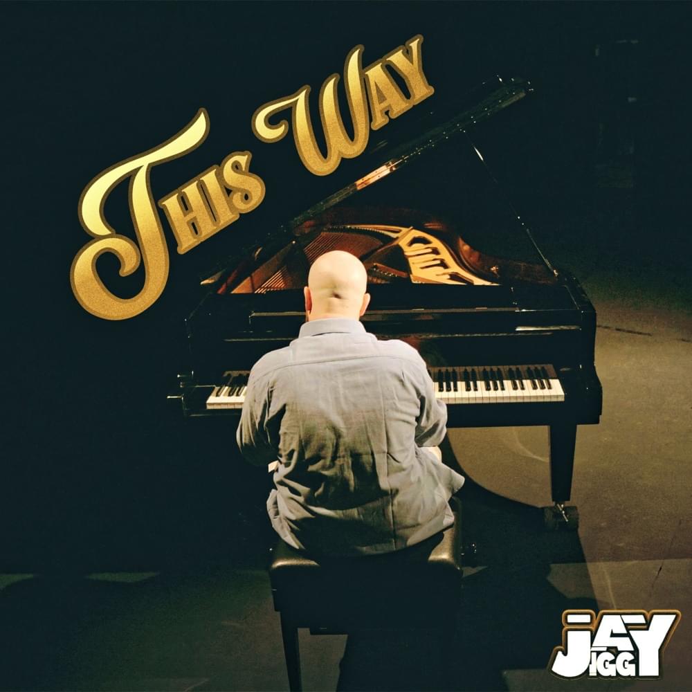 Album cover art for "This Way" by Jay Jiggy