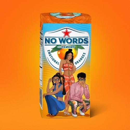 Album cover art for "No Words" by Emotional Oranges & YEИDRY