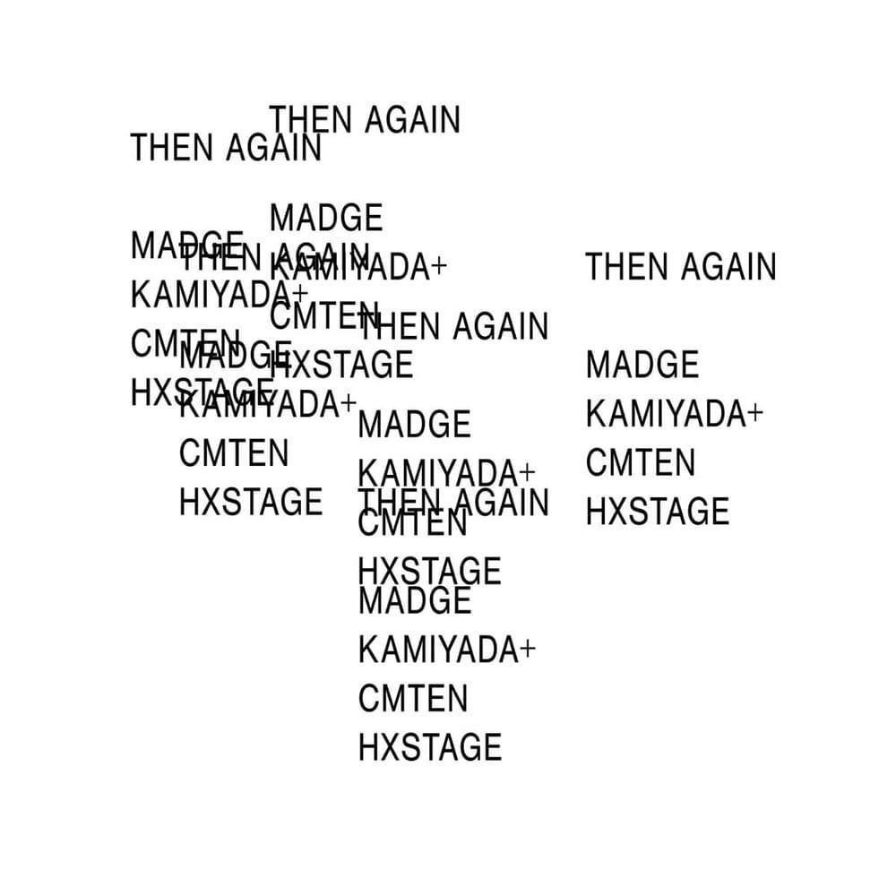 Album cover art for "THEN AGAIN" by Madge & CMTEN & HXSTAGE & Kamiyada+
