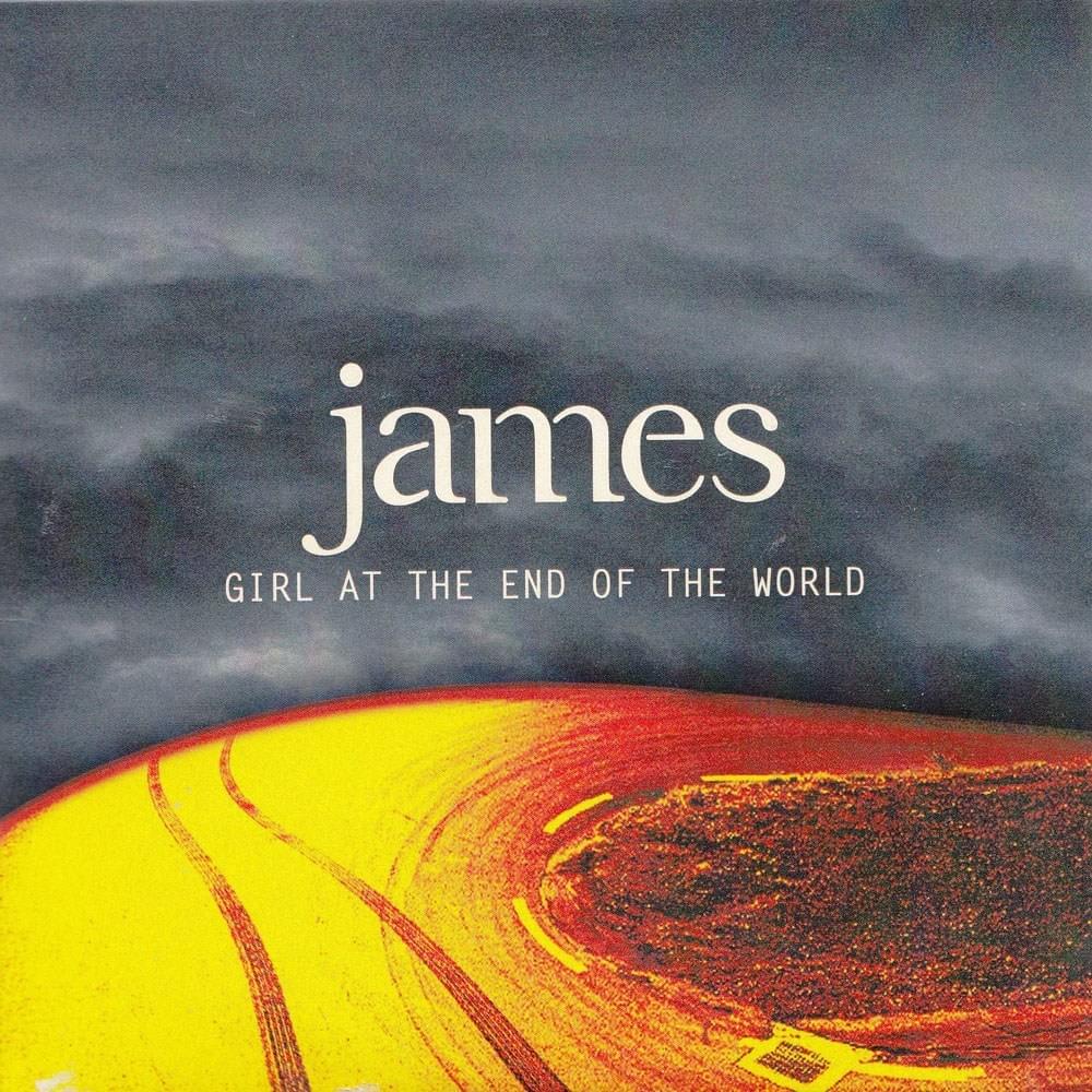Album cover art for "Girl at the End of the World" by James
