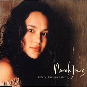 Album cover art for "Feelin’ the Same Way" by Norah Jones