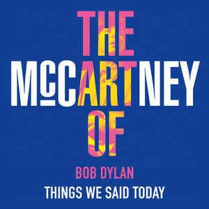Album cover art for "Things We Said Today" by Bob Dylan