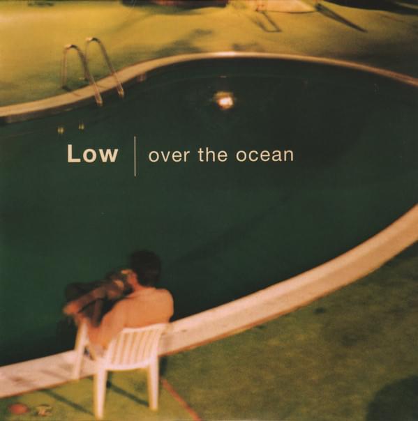 Album cover art for "Over the Ocean" by Low
