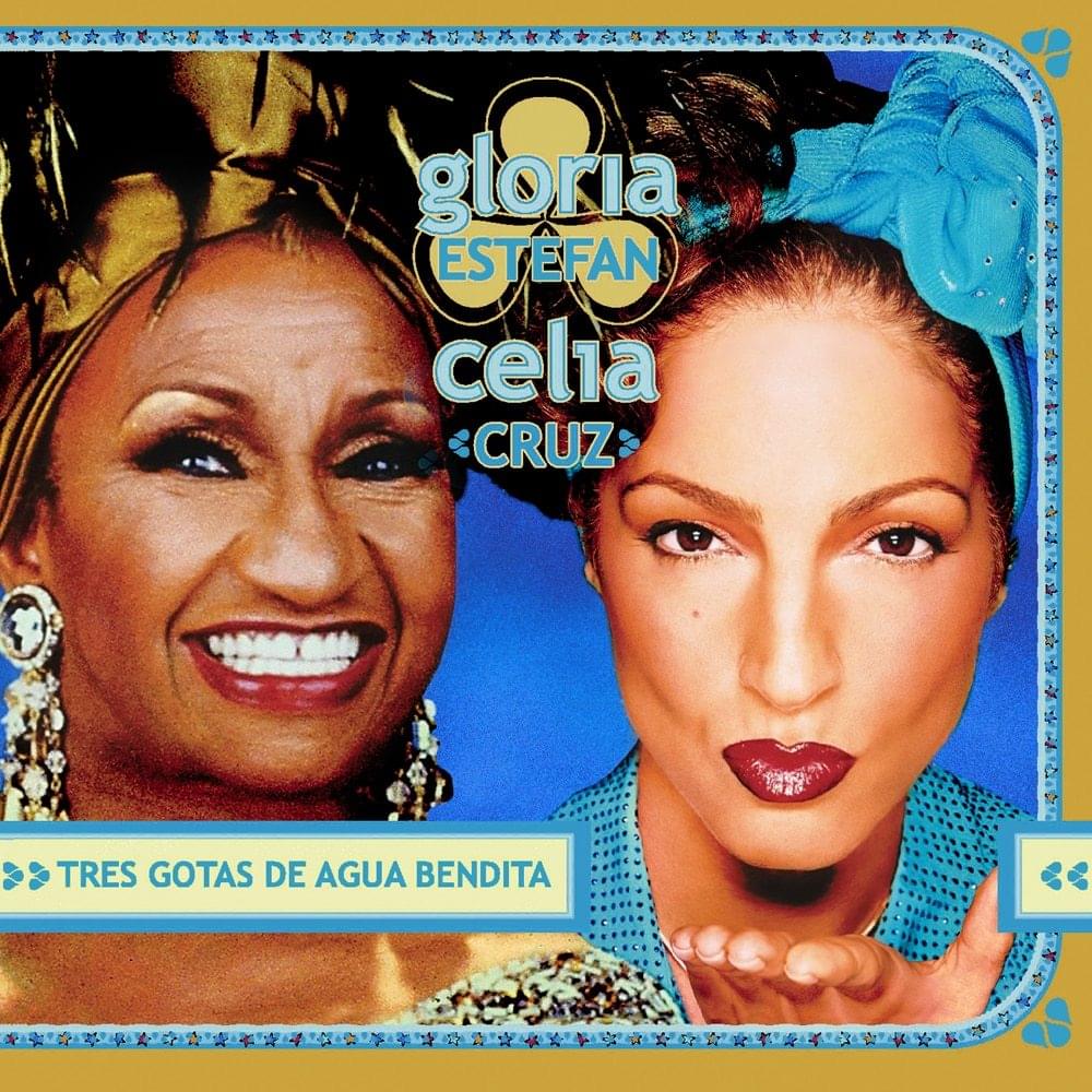 Album cover art for "Tres Gotas de Agua Bendita" by Gloria Estefan & Celia Cruz