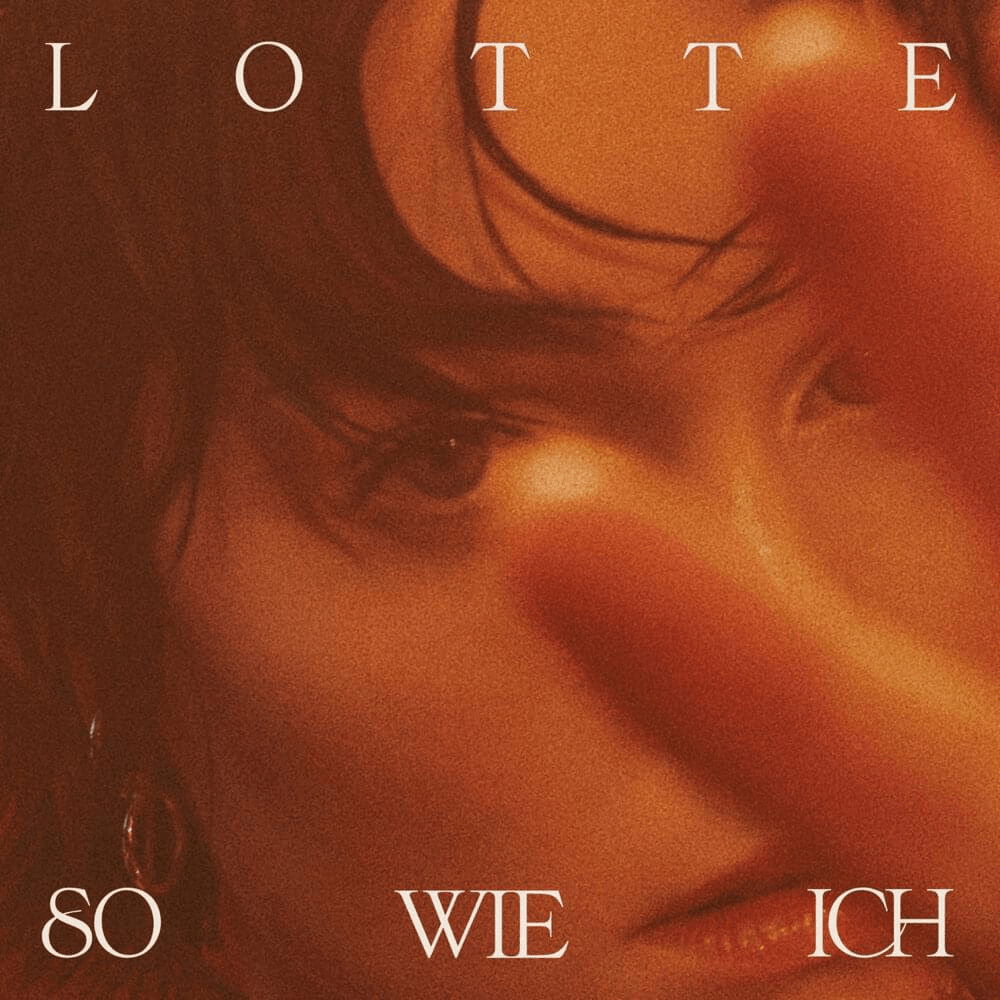 Album cover art for "SO WIE ICH" by LOTTE