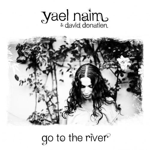 Album cover art for "Go To The River" by Yael Naim