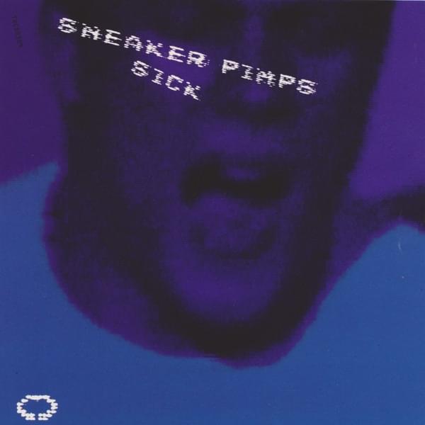 Album cover art for "Sick" by Sneaker Pimps