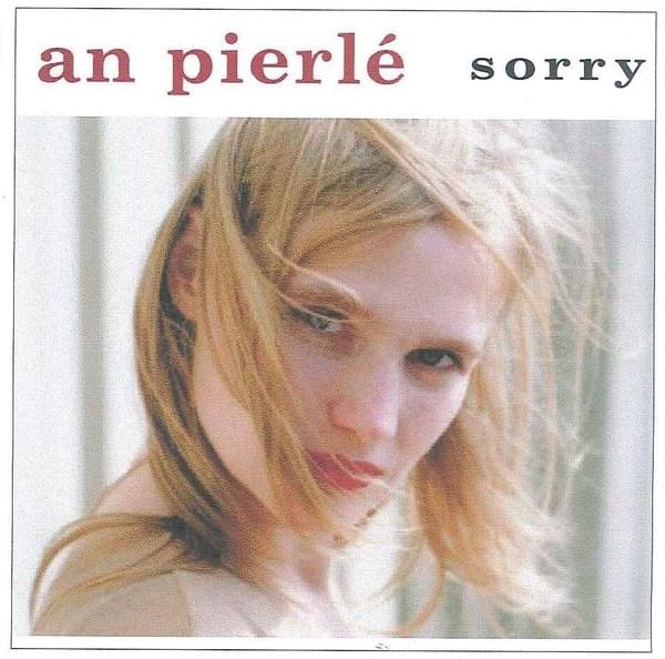 Album cover art for "Sorry" by An Pierlé
