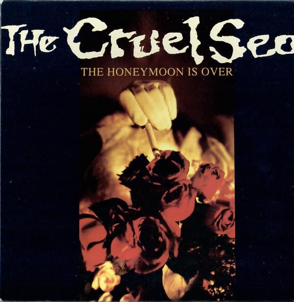 Album cover art for "The Honeymoon Is Over" by The Cruel Sea