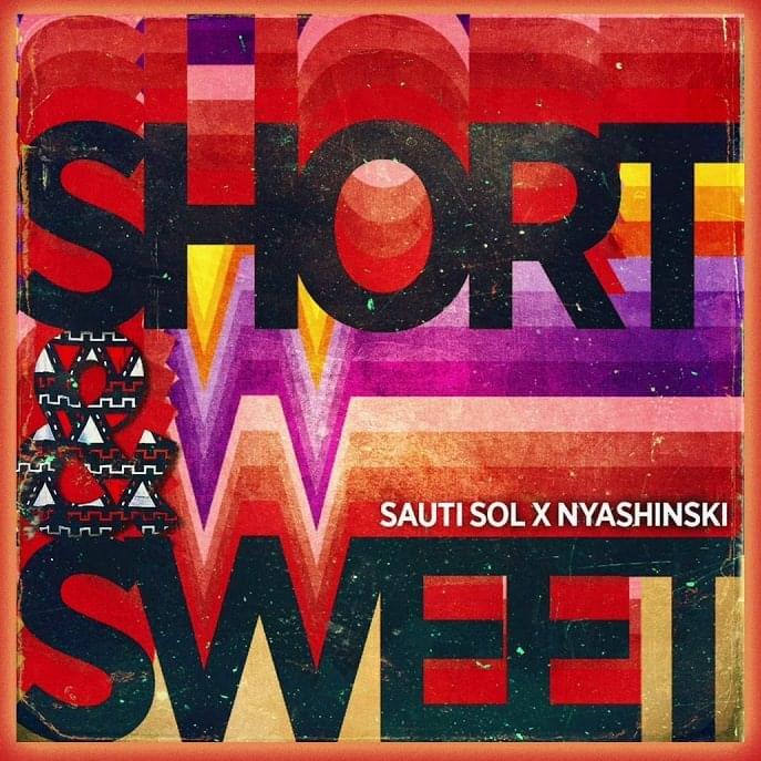 Short N  Sweet by Sauti Sol