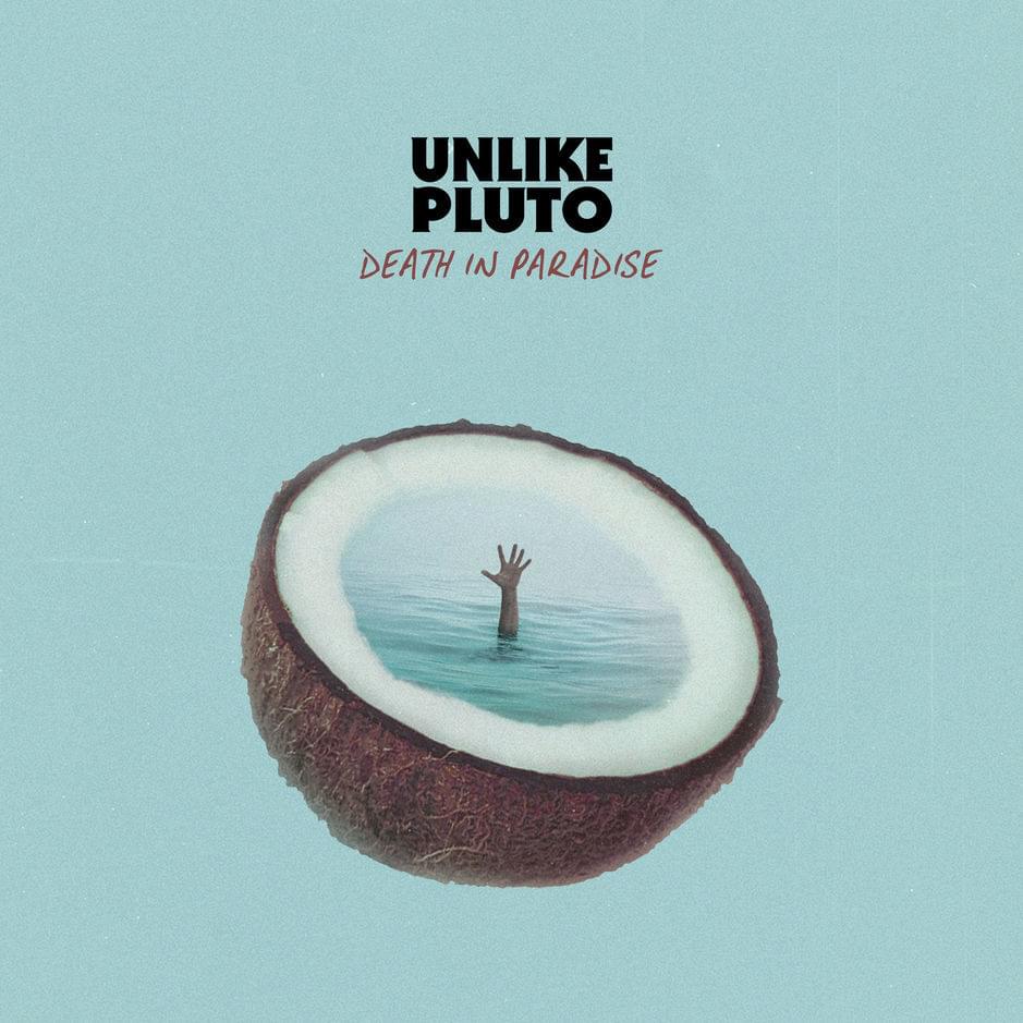 Album cover art for "Death in Paradise" by Unlike Pluto