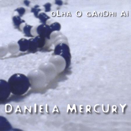 Album cover art for "Olha o Gandhi Aí" by Daniela Mercury