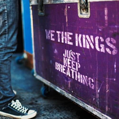 Album cover art for "Just Keep Breathing" by We the Kings