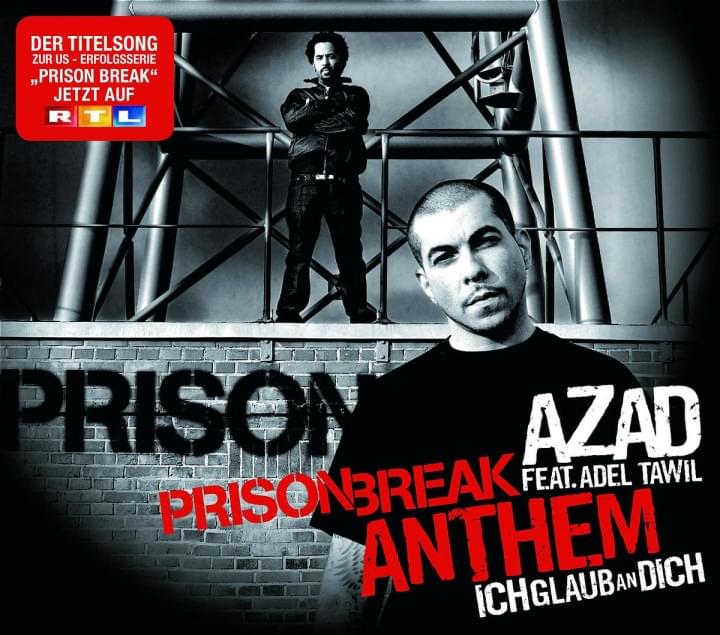 Prison Break Anthem (Ich glaub an dich) by Azad