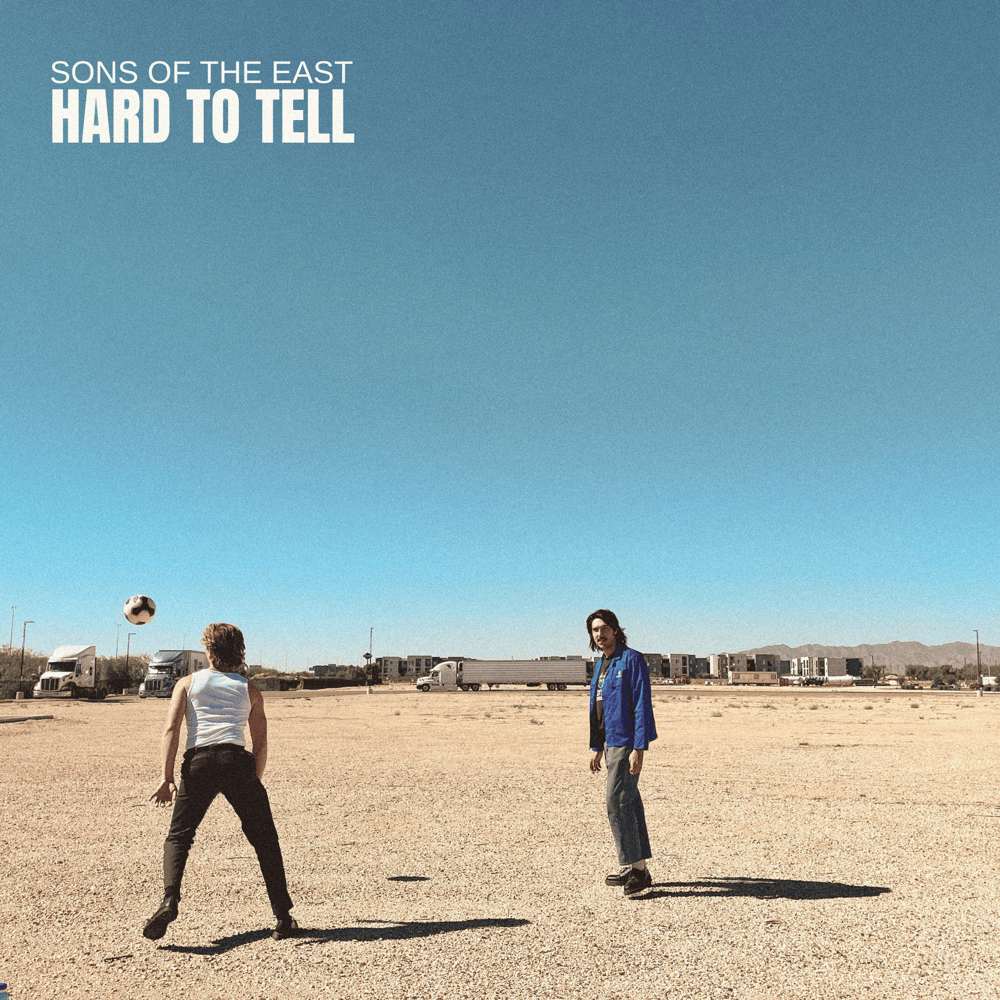 Album cover art for "Hard To Tell" by Sons Of The East