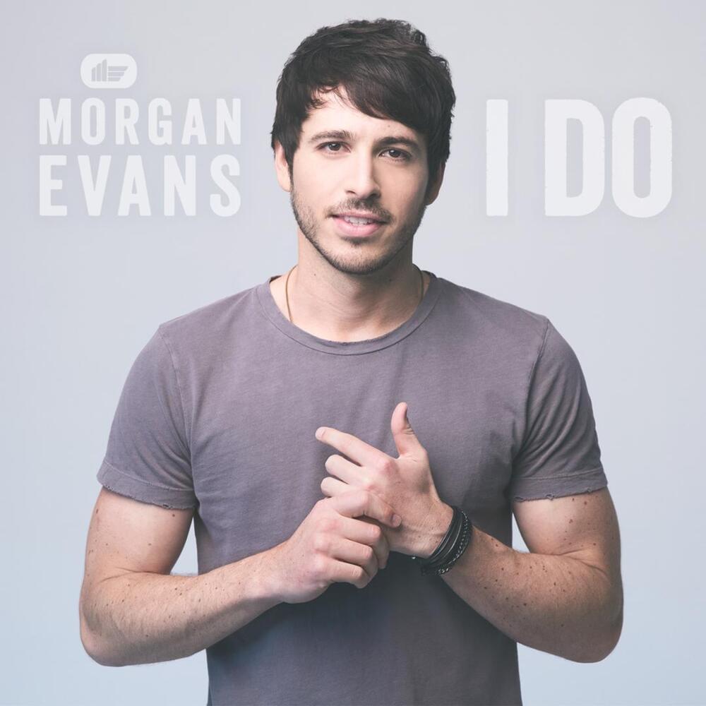 I Do by Morgan Evans