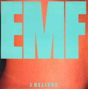 Album cover art for "I Believe" by EMF