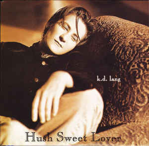 Album cover art for "Hush Sweet Lover" by k.d. lang
