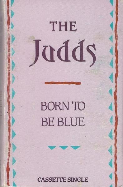 Album cover art for "Born to Be Blue" by The Judds