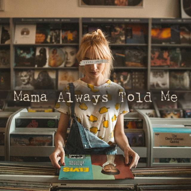 Album cover art for "Mama Always Told Me" by Tyler Ward