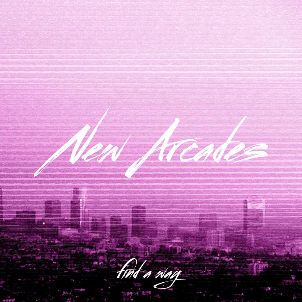 Album cover art for "Find a Way" by New Arcades
