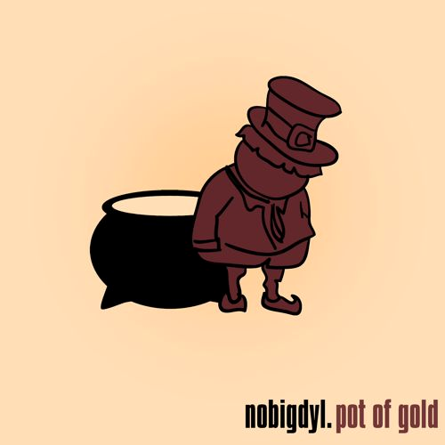 Album cover art for "pot of gold." by nobigdyl. & Exum