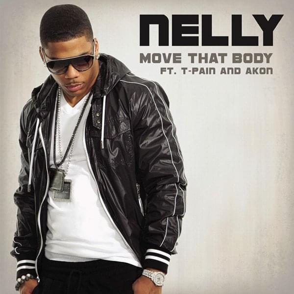 Album cover art for "Move That Body" by Nelly & Akon & T-Pain