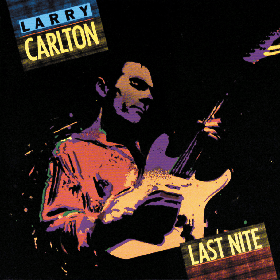Last Nite (Live (1986 The Baked Potato)) by Larry Carlton