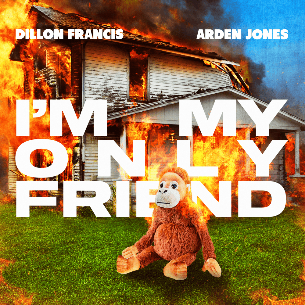 Album cover art for "I’m My Only Friend" by Dillon Francis