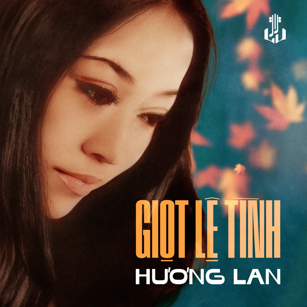 Album cover art for "Giọt Lệ Tình" by Hương Lan
