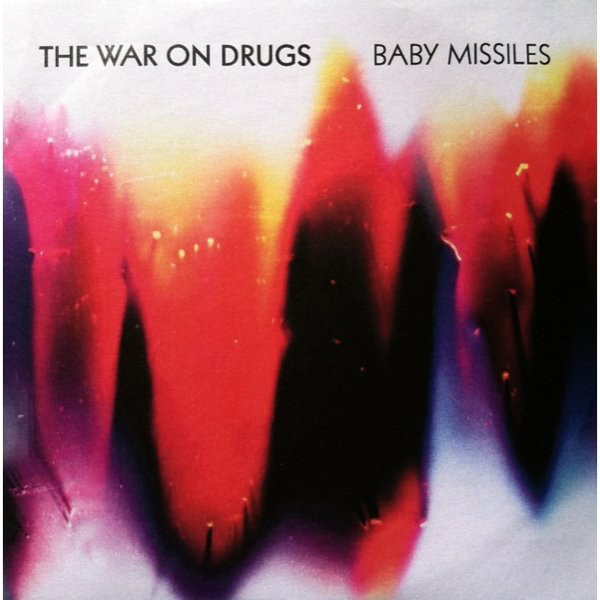 Album cover art for "Baby Missiles" by The War on Drugs