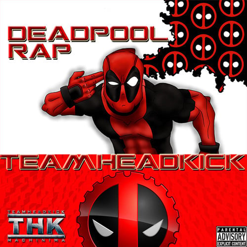 Deadpool Rap by TEAMHEADKICK