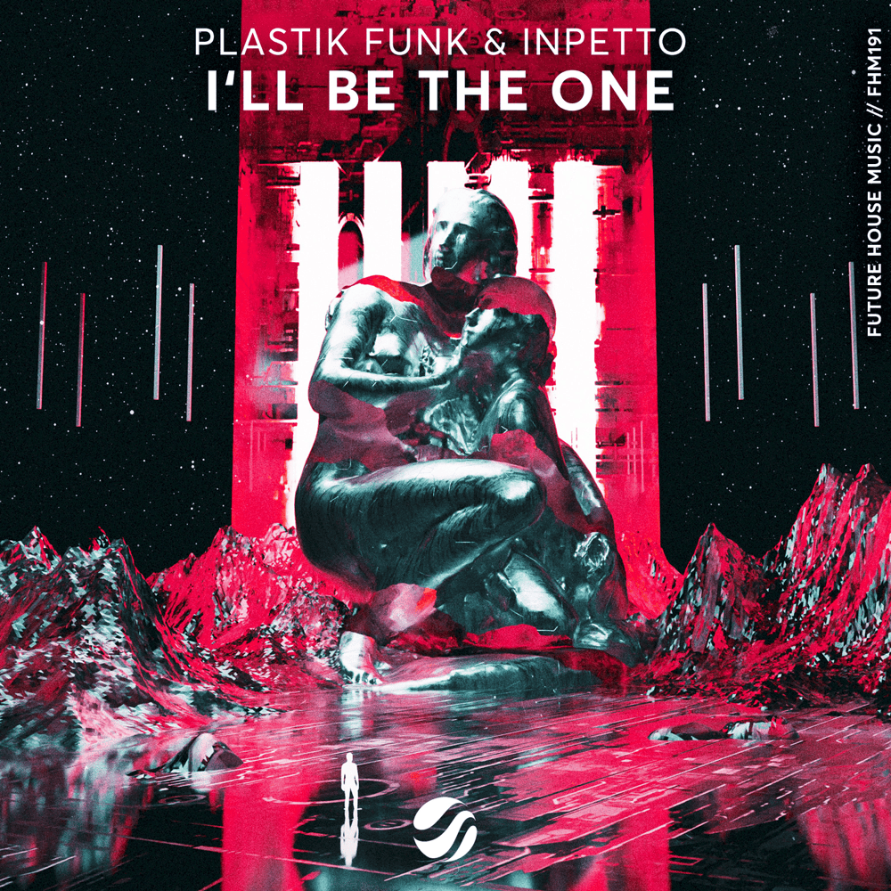 I’ll Be The One by Plastik Funk