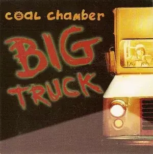 Big Truck by Coal Chamber