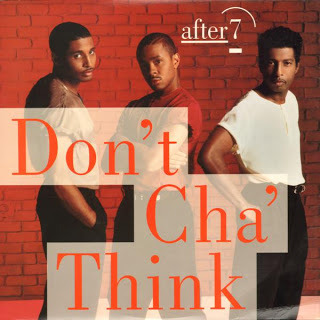 Album cover art for "Don’t Cha’ Think" by After 7