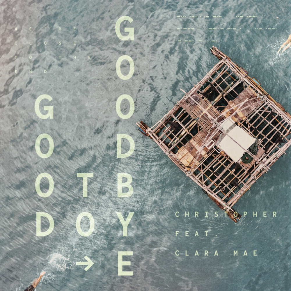Album cover art for "Good to Goodbye" by Christopher & Clara Mae