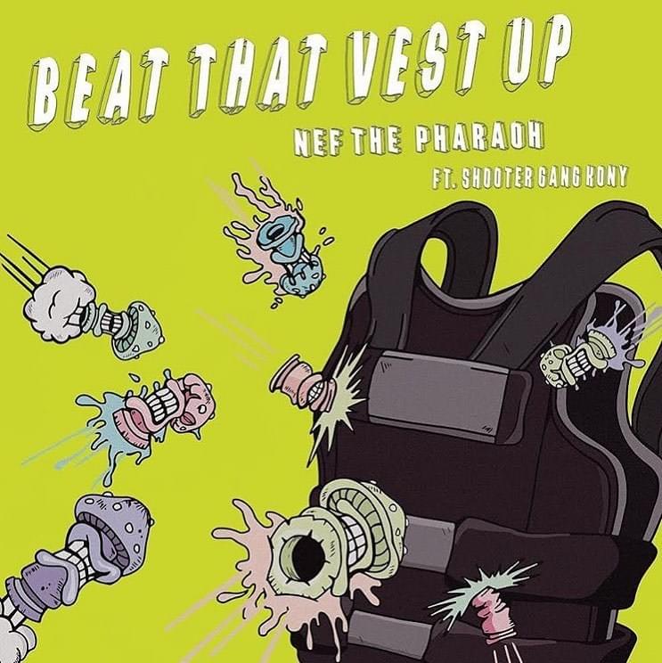 Album cover art for "Beat That Vest Up" by Nef The Pharaoh & ShooterGang Kony