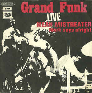 Album cover art for "Mean Mistreater (Live)" by Grand Funk Railroad