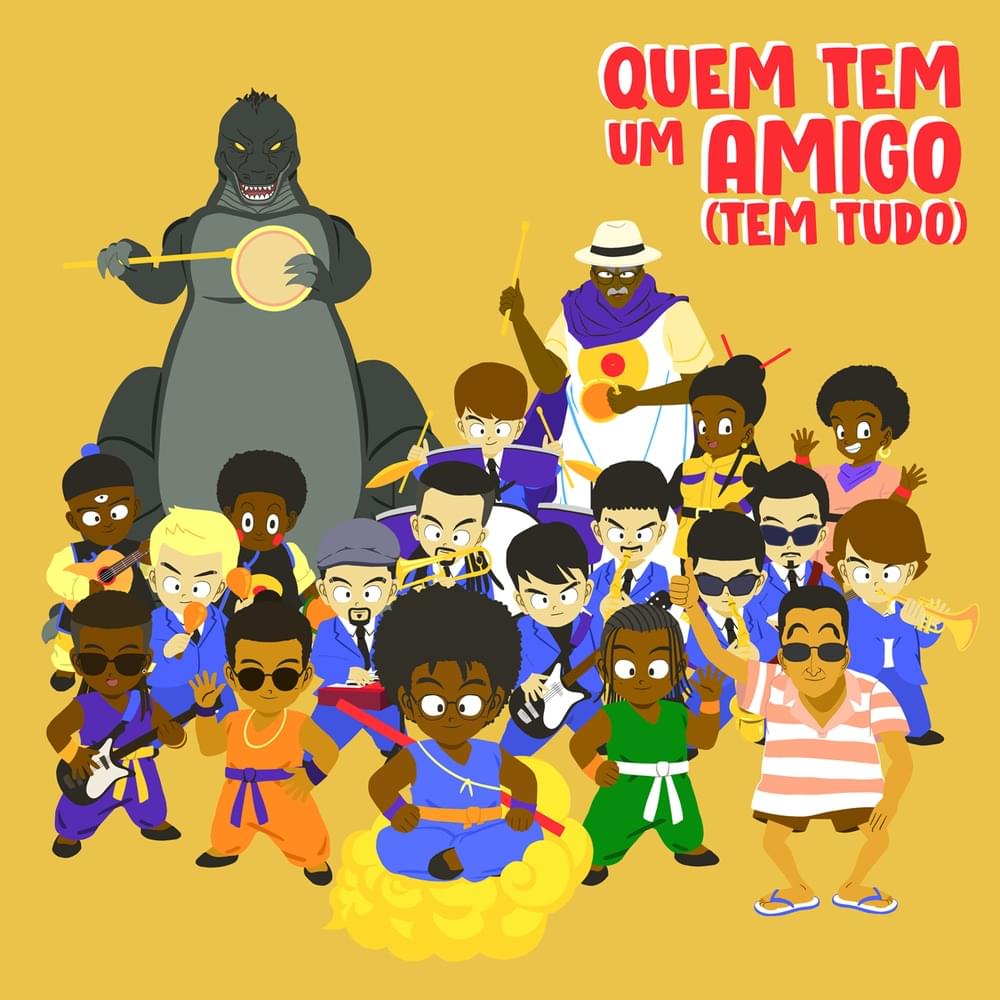 Album cover art for "Quem Tem Um Amigo (Tem Tudo)" by Emicida & Prettos & 東京スカパラダイスオーケストラ (Tokyo Ska Paradise Orchestra) & Zeca Pagodinho