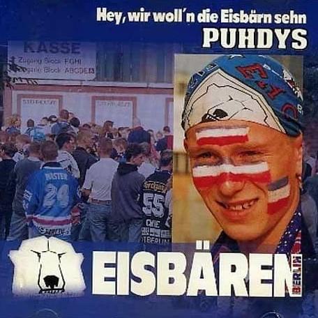 Hey, wir woll’n die Eisbärn sehn by Puhdys
