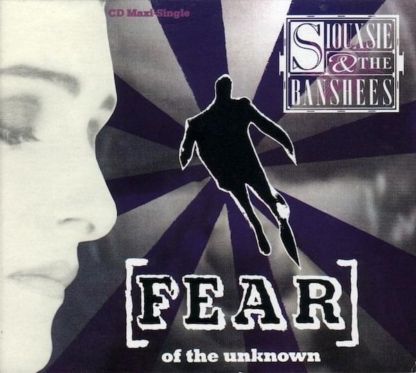 Album cover art for "Fear (of the Unknown)" by Siouxsie and the Banshees