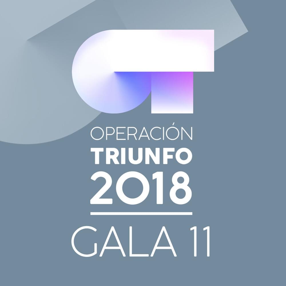Cover image for OT Gala 11 (Operación Triunfo 2018)