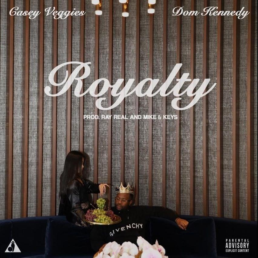 Album cover art for "Royalty" by Casey Veggies & DOM KENNEDY