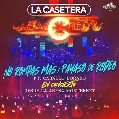 Album cover art for "No Rompas Más / Payaso De Rodeo (En Vivo)" by La Casetera