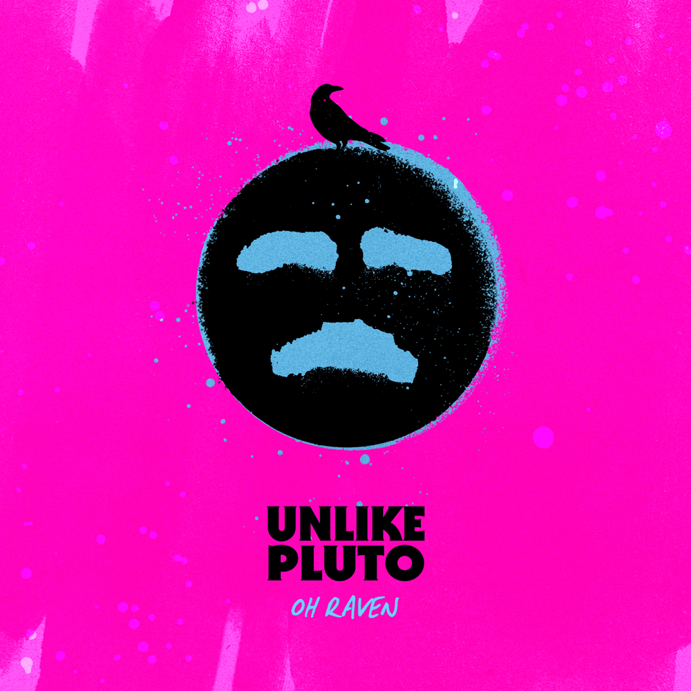 Oh Raven (Sing Me a Happy Song) by Unlike Pluto