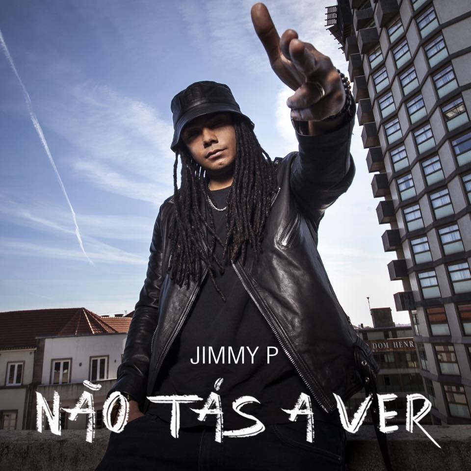 Album cover art for "Não Tás a Ver" by Jimmy P