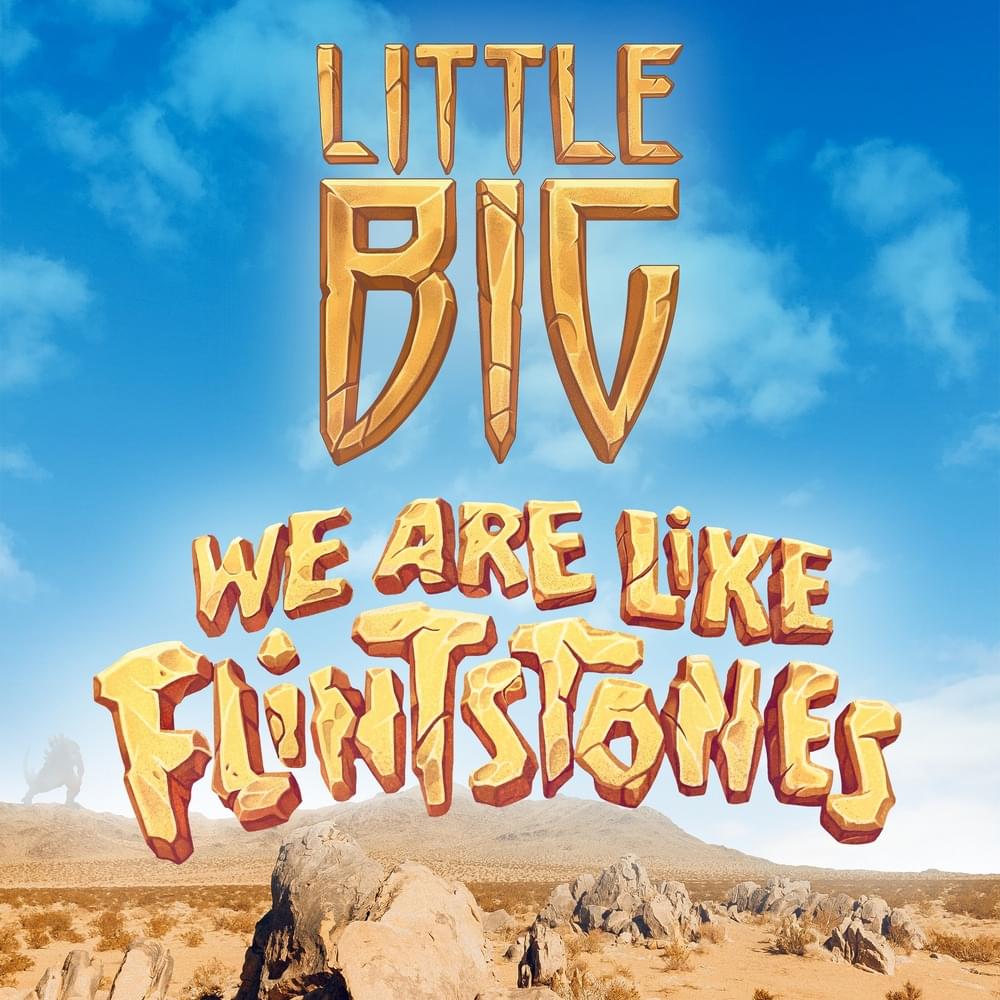 Album cover art for "We Are Like Flintstones" by Little Big